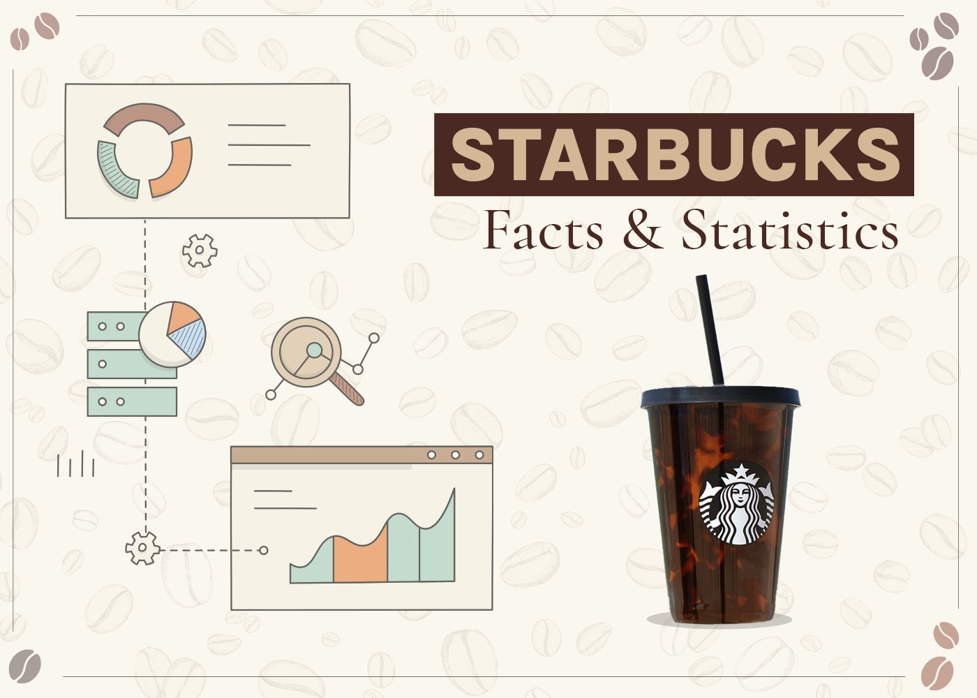 Starbucks Statistics & Facts to Know