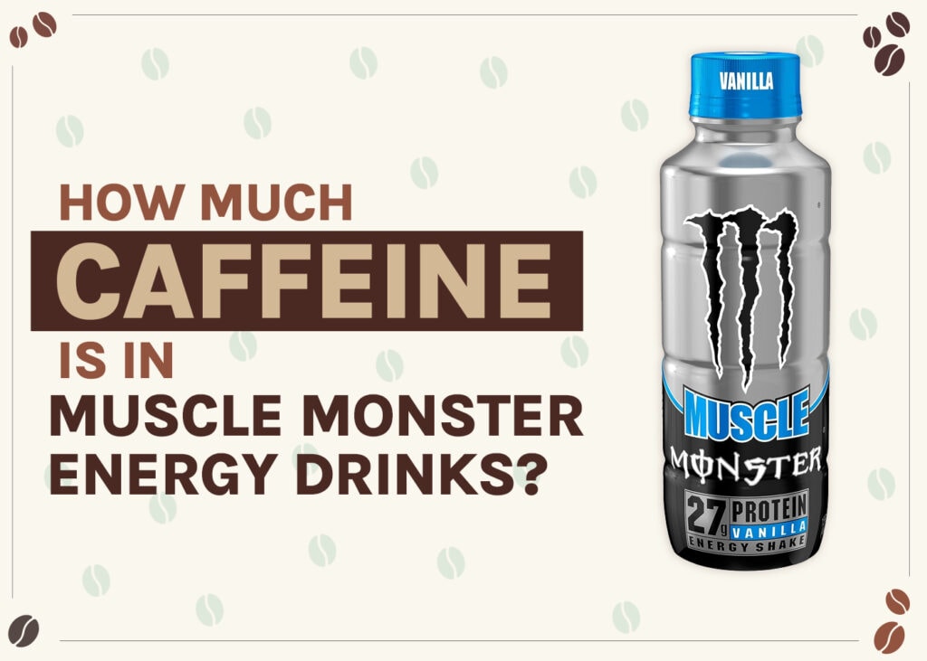 how-much-caffeine-is-in-muscle-monster-energy-drink