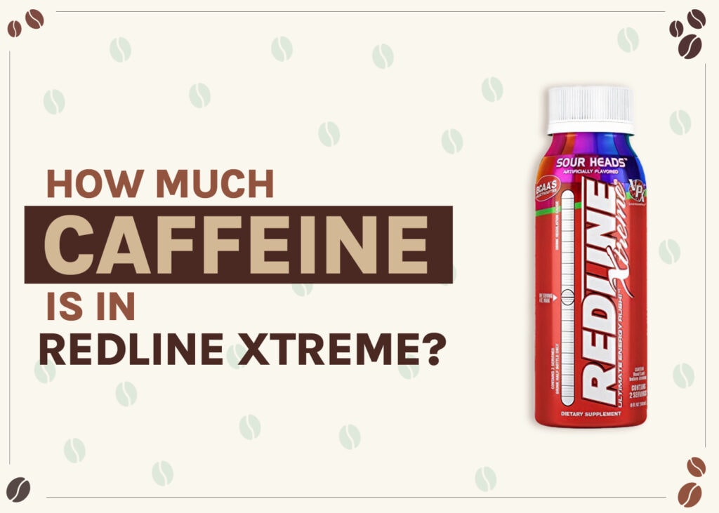 how-much-caffeine-is-in-redline-xtreme-