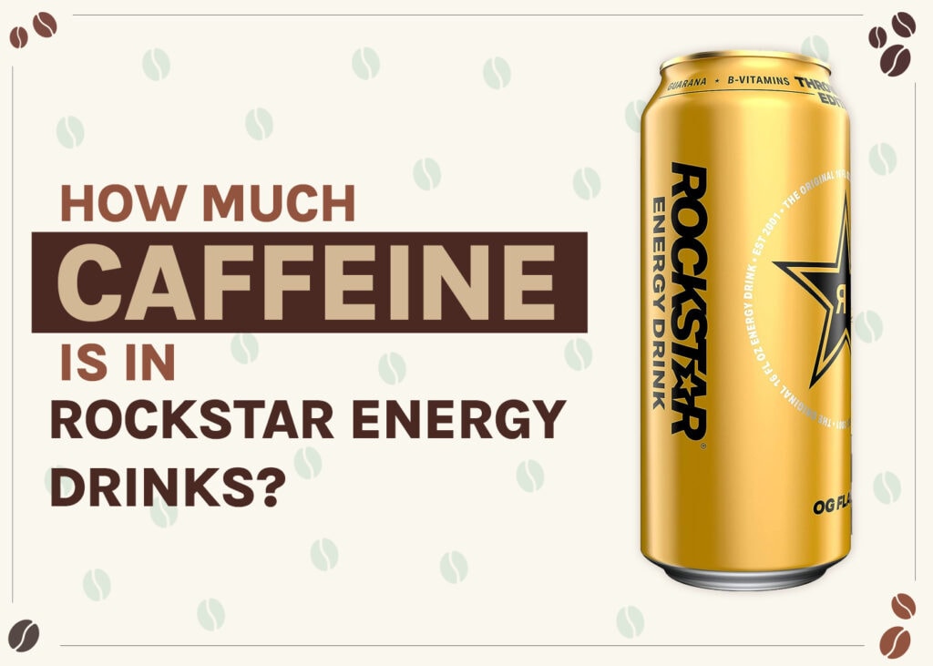 how-much-caffeine-is-in-rockstar-energy-drinks