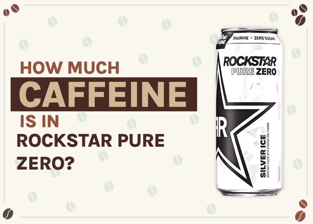 how-much-caffeine-is-in-rockstar-pure-zero