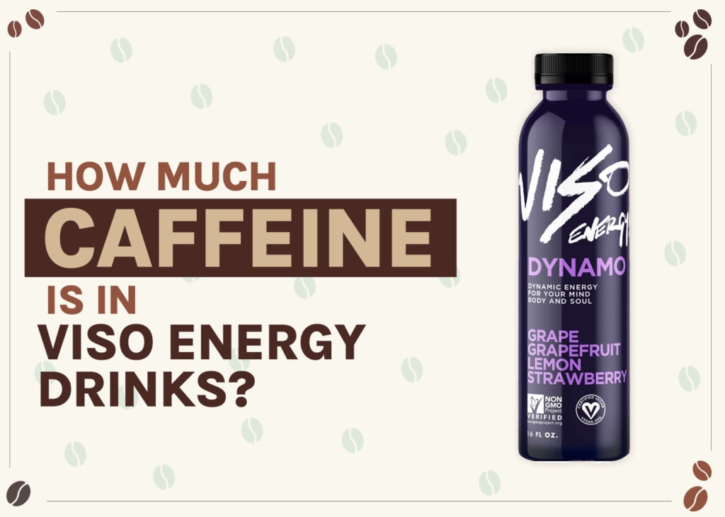 how-much-caffeine-is-in-viso-energy-drinks